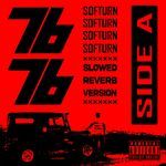7676 (SIDE A) Slowed Reverb Version - SOFTURN Song Download